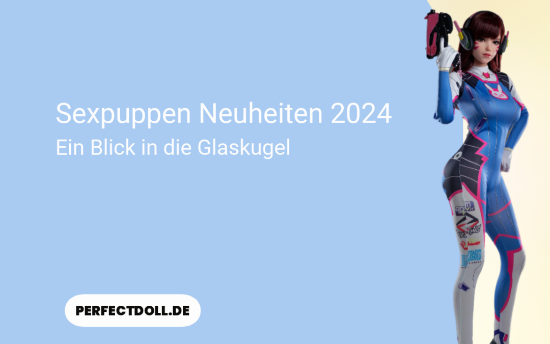 sexpuppen neuheiten 2024 hd 1080x675 1