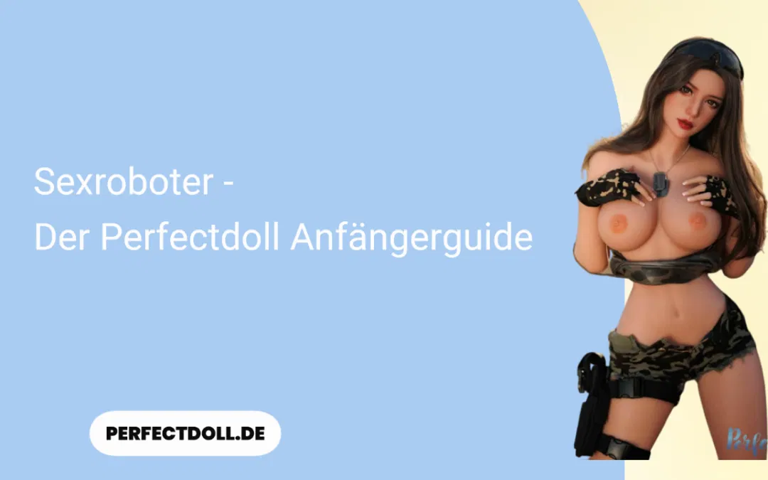 sexroboter guide perfectdoll 1080x675 1